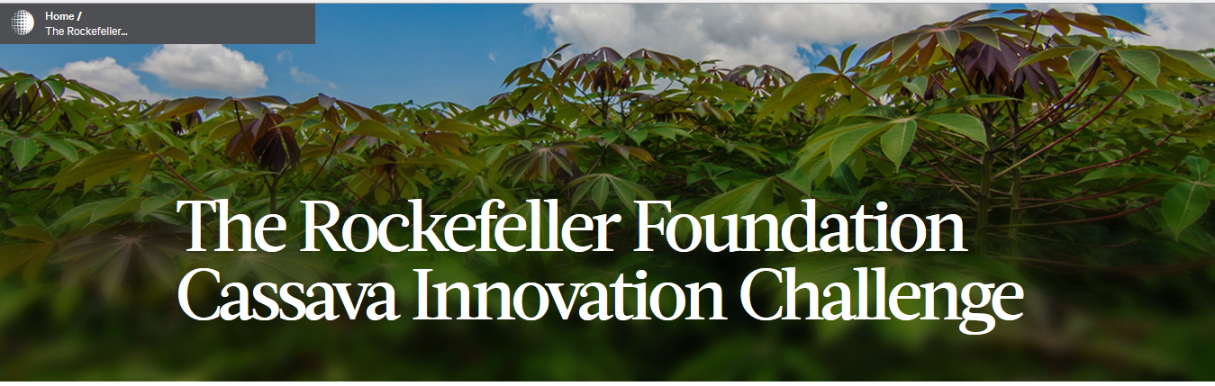 The Rockefeller Foundation Cassava Innovation Challenge