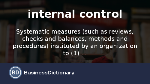 What are the Benefits of Internal Control in Business