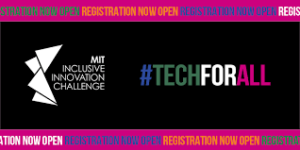 Apply for $250,000 Startup Funding at the MIT Inclusive Innovation Challenge