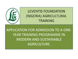 Leventis Foundation Nigeria One Year Training Programme in Modern and Sustainable Agriculture 2019/2020